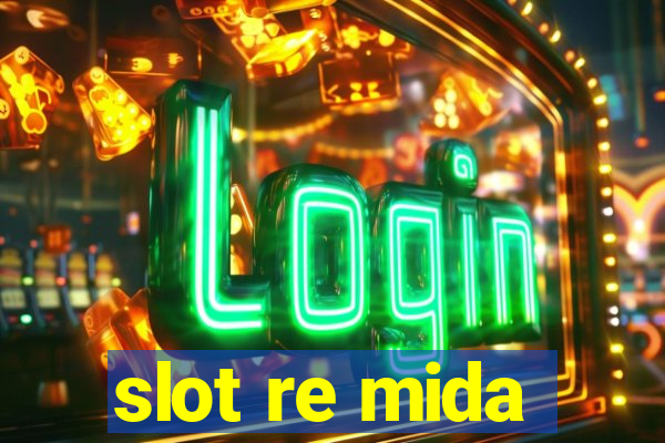 slot re mida