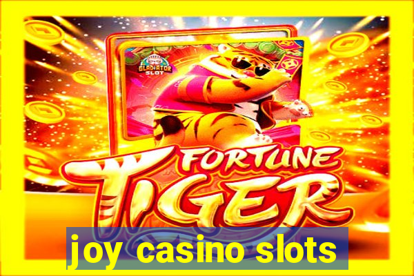 joy casino slots