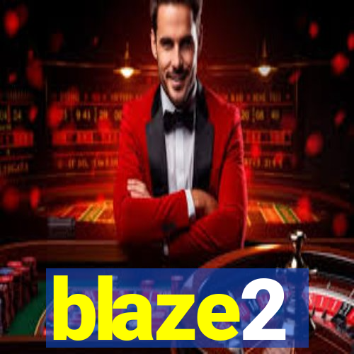 blaze2