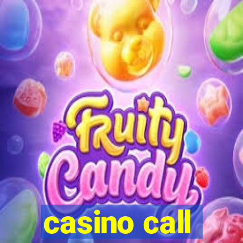 casino call