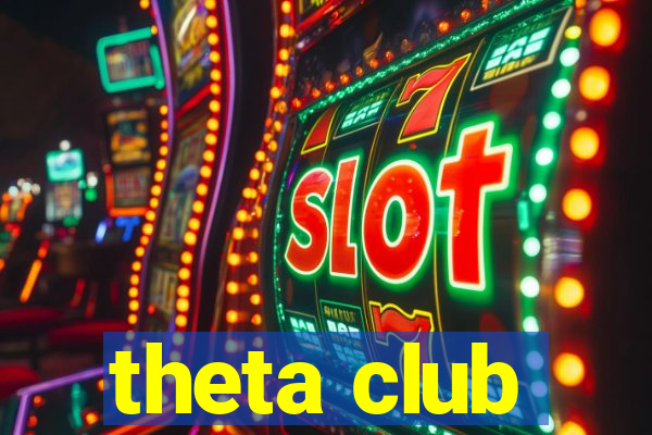 theta club