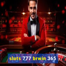 slots 777 brwin 365