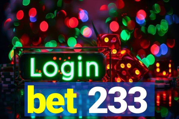 bet 233