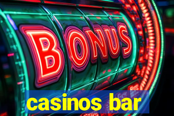 casinos bar