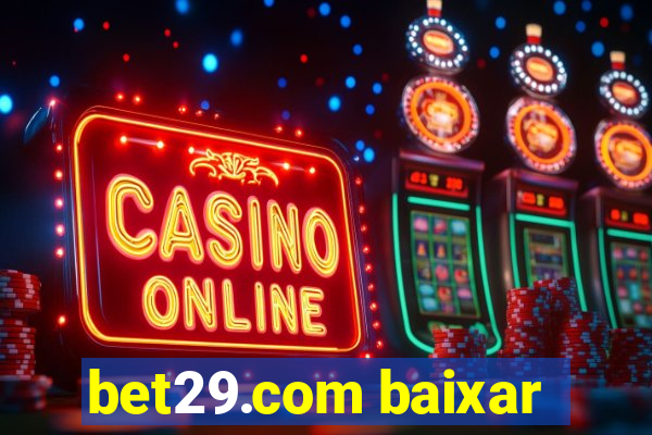 bet29.com baixar