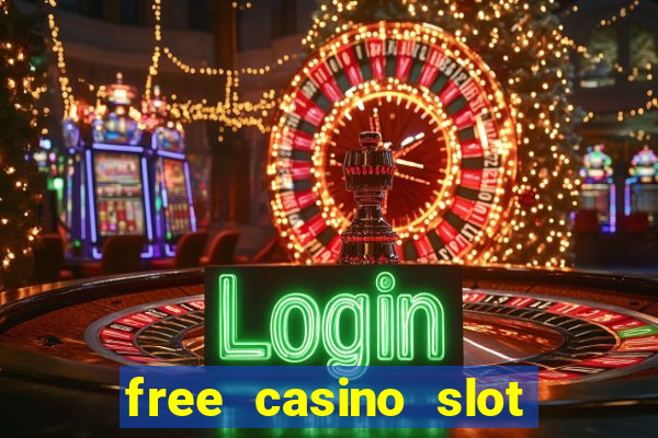 free casino slot machines games