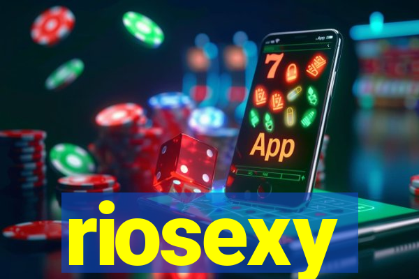 riosexy