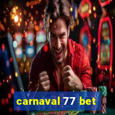 carnaval 77 bet