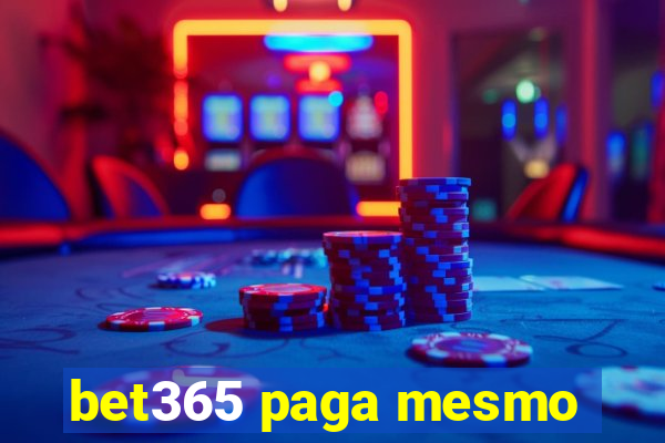 bet365 paga mesmo