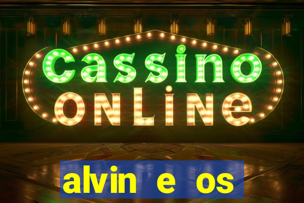 alvin e os esquilos 3 redecanais