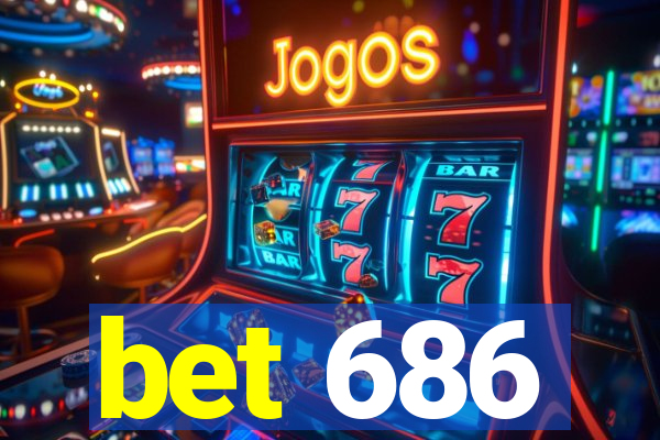 bet 686