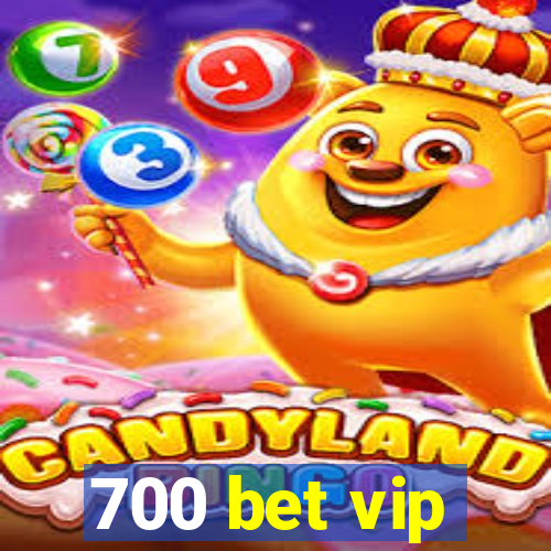 700 bet vip