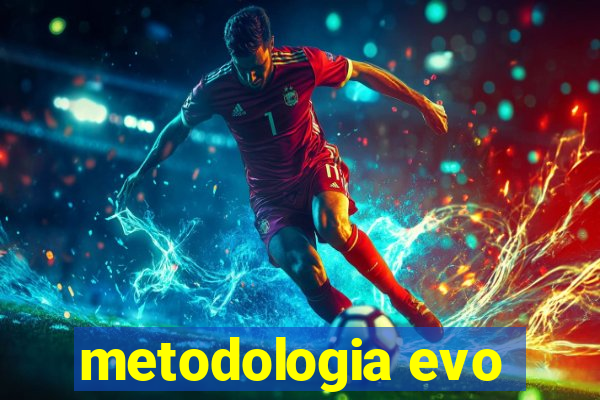 metodologia evo