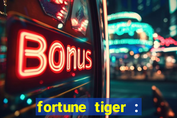 fortune tiger : vegas machines