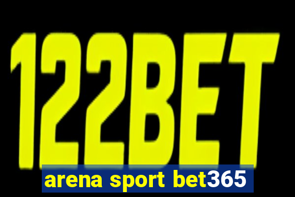 arena sport bet365