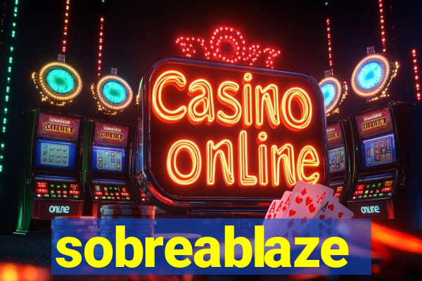 sobreablaze