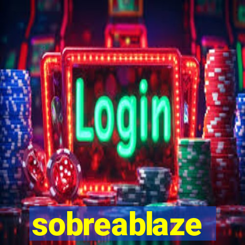 sobreablaze