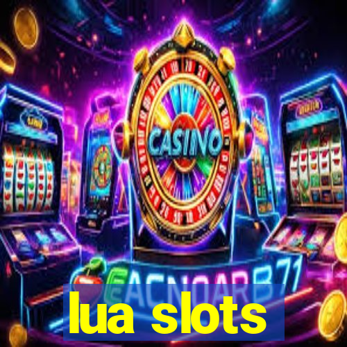 lua slots