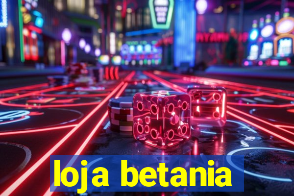 loja betania