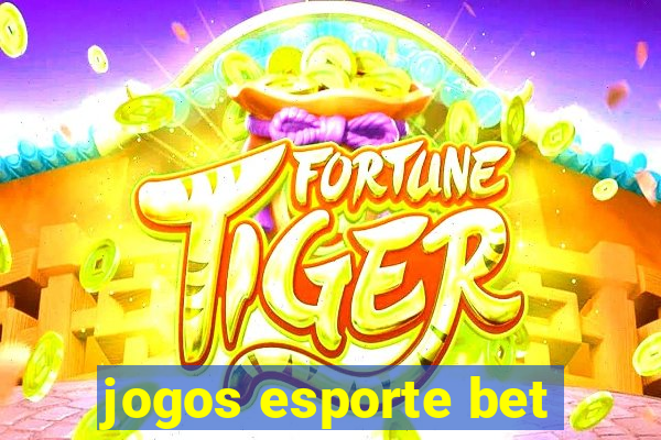 jogos esporte bet