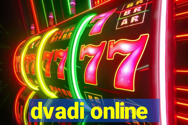 dvadi online