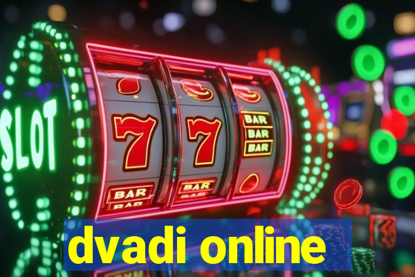 dvadi online