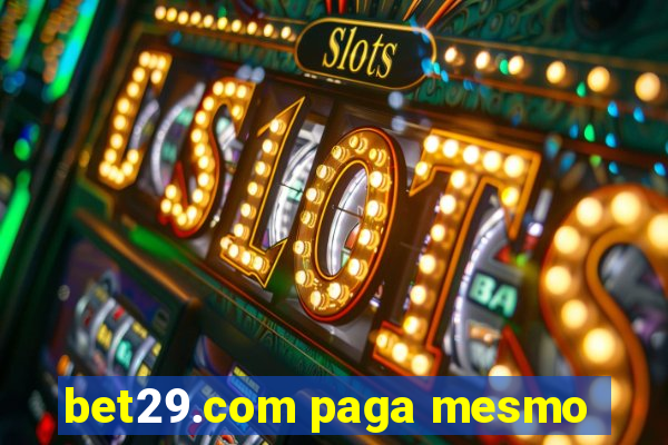 bet29.com paga mesmo