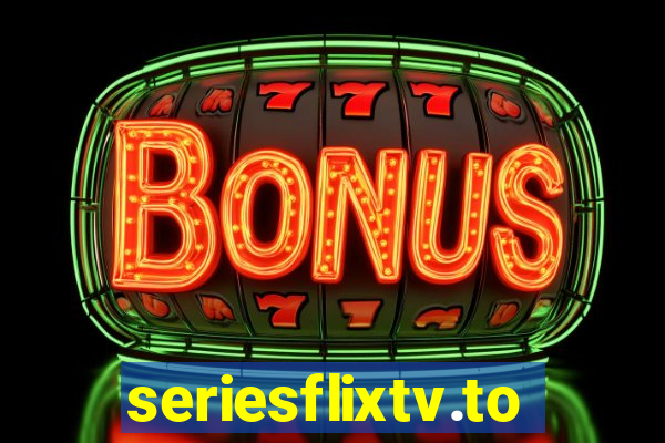 seriesflixtv.to