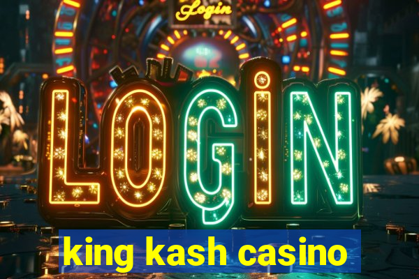 king kash casino