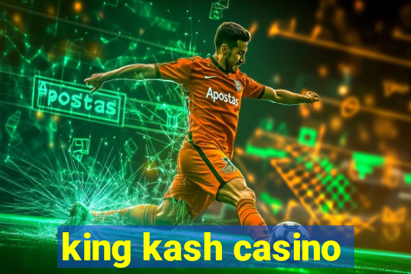 king kash casino