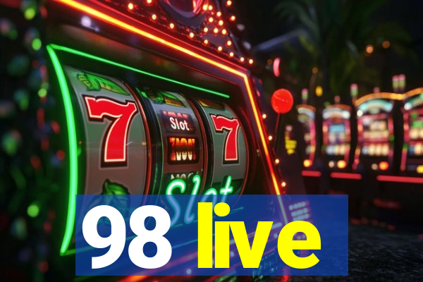 98 live