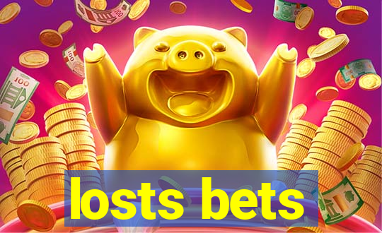 losts bets