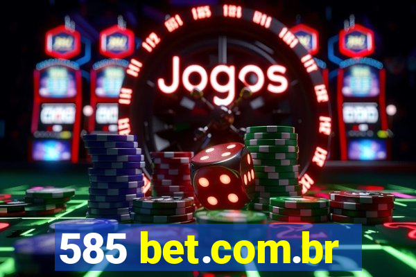 585 bet.com.br