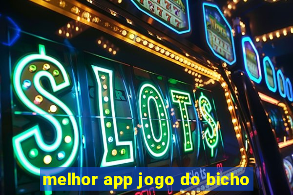 melhor app jogo do bicho