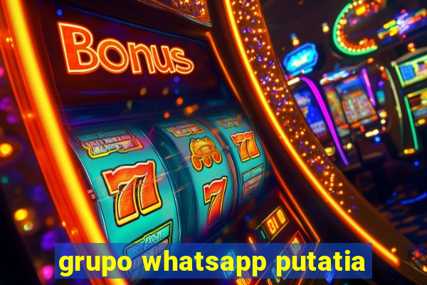 grupo whatsapp putatia