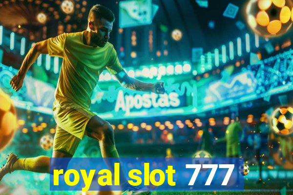 royal slot 777