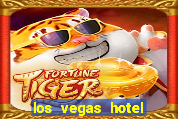 los vegas hotel and casino