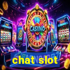 chat slot