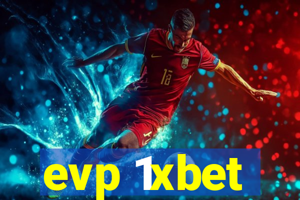 evp 1xbet