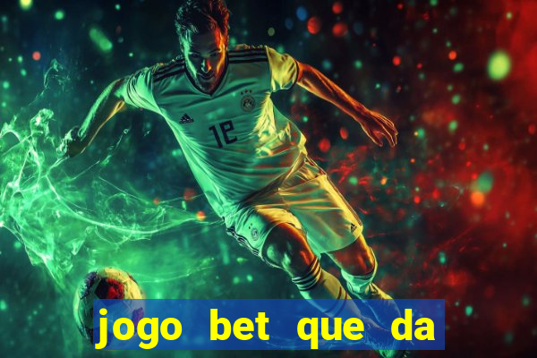 jogo bet que da bonus no cadastro