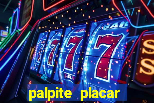 palpite placar exato de hoje