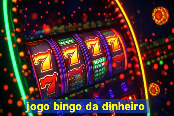 jogo bingo da dinheiro