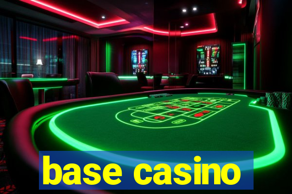 base casino