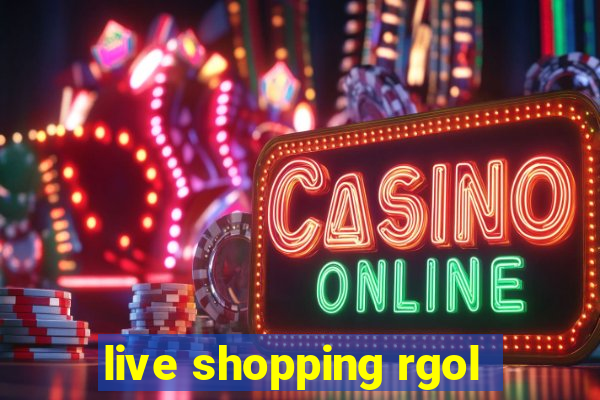 live shopping rgol