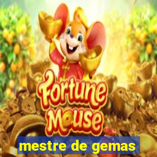 mestre de gemas