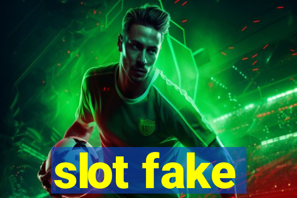 slot fake