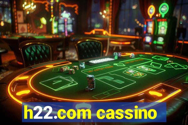 h22.com cassino