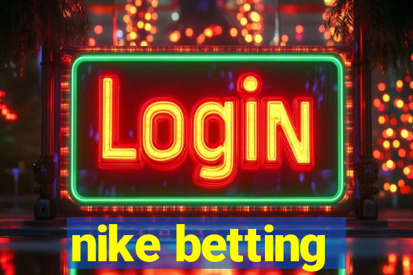 nike betting