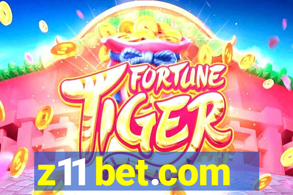 z11 bet.com