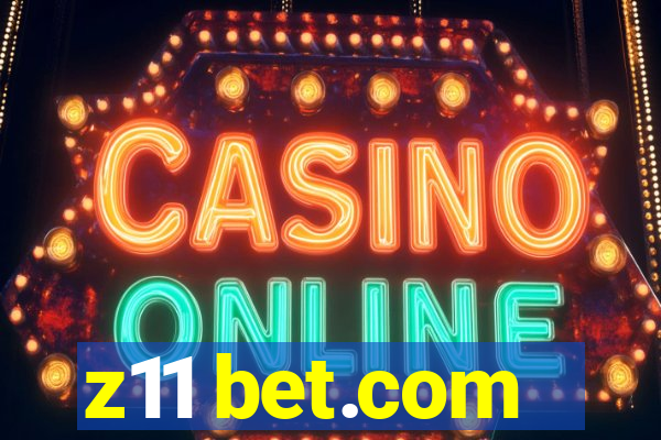 z11 bet.com